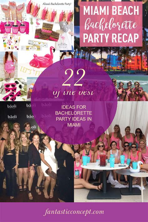 22 Of The Best Ideas For Bachelorette Party Ideas In Miami Home