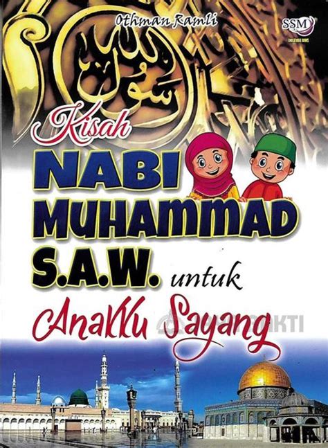 Kisah Nabi Muhammad Saw Untuk Anakku Sayang Pustaka Mukmin Kl