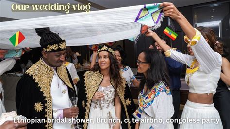 Our Traditional Weddings Congolese And Ethiopian A Surprise Ethiopian