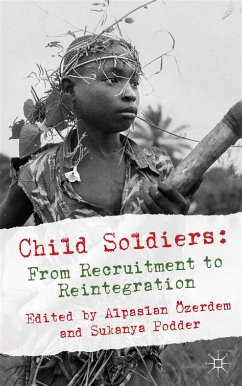 Child Soldiers From Recruitment To Reintegration 9781349317622