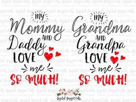 My Mommy And Daddy Love Me So Much Svg Png My Grandma And