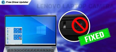 Fix Lenovo Laptop Camera Not Working On Windows 10 Solved
