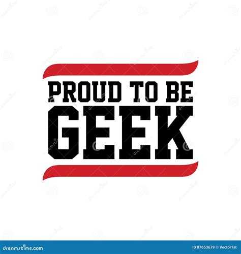 Proud To Be Geek Black Red Text Stock Vector Illustration Of Shape