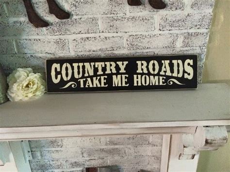 Country Roads Take Me Home Wooden Sign From Little Blue Barn Home