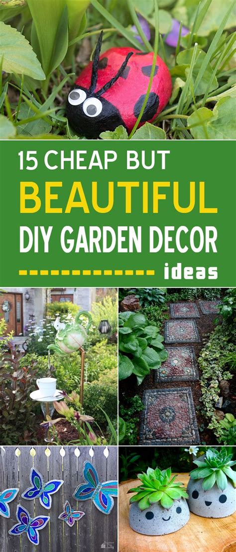 15 Cheap But Beautiful Diy Garden Decor Ideas Diy Garden Decor Diy