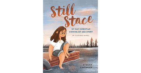 Still Stace My Gay Christian Coming Of Age Story By Stacey Chomiak