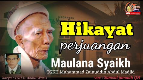 Hikayat Perjuangan Maulana Syaikh Tgkh Muhammad Zainuddin Abdul Ii Tgh