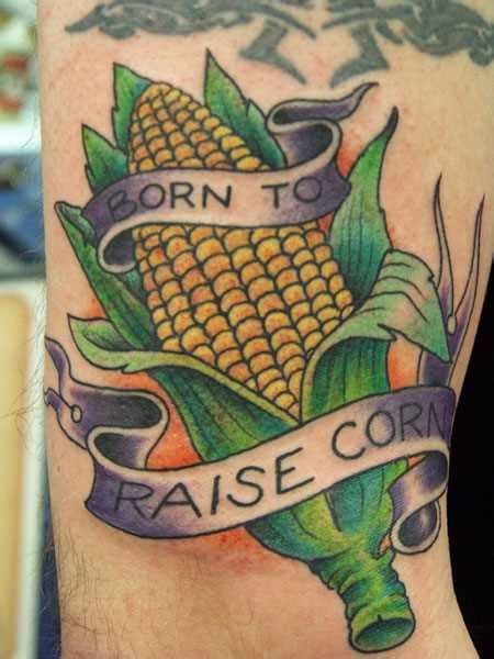 Born To Raise Corn Tattoos Thigh Tattoo Body Art Tattoos
