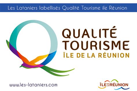 Label Qualité Tourisme Ile Réunion Les Lataniers Saint Leu Ile Réunion