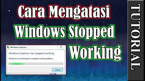 Cara Mengatasi Windows Explorer Has Stopped Working Solusi Cerdas
