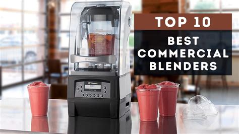 10 Best Commercial Blenders In 2022 Green Home And Kitchen