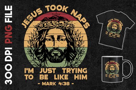 Im Trying To Be Like Him Jesus Took Naps Graphic By Unlimab · Creative
