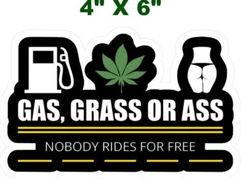 Gas Grass Or Ass No One Rides For Free Decal Free Flag Decal Ebay