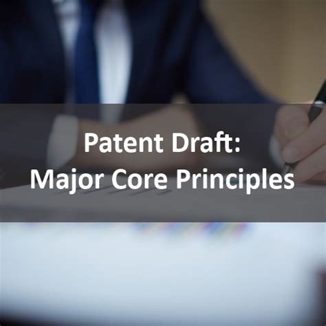 Patent Draft Major Core Principles Patent Drafting Catalyst