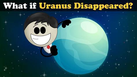 What If Uranus Disappeared More Videos Aumsum Kids Children