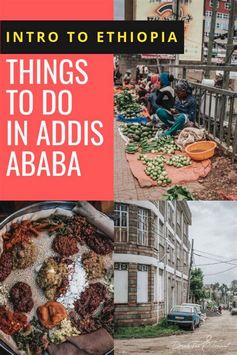Intro To Ethiopia Things To Do In Addis Ababa Drink Tea And Travel