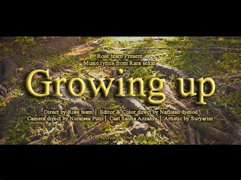 Both are then confronted with a life that is unimaginable for children of their age, life as parents. Cinematic Music Video (Rara Sekar - Growing Up) by Rose ...