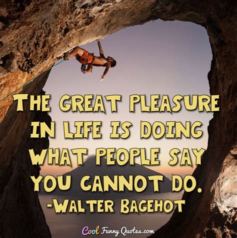 Though we all certainly believe we are invincible and invulnerable to traffic collisions and sudden accidents, the truth is that we're all so, so fragile and vulnerable, and life is like a breath which you hold one moment but is gone the next. The great pleasure in life is doing what people say you ...