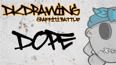 Dkdrawing Graffiti Battle 8 Dope Closed Youtube