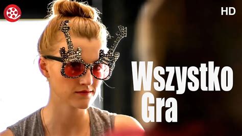 Wszystko Gra 2016 Cały Film Z Polskim Lektorem Dramat Lektor Pl