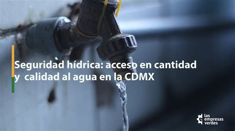 El Reto De Agua Capital Para Promover La Seguridad H Drica En M Xico