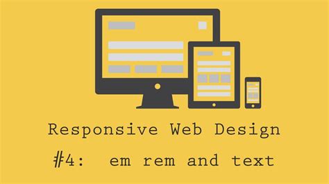Responsive Web Design Tutorial 4 Em Rem And Making Text Responsive