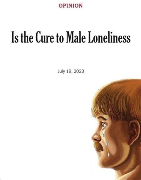Is The Cure To Male Loneliness Image Template Memes Imgflip