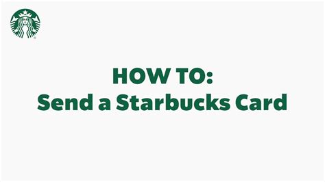 Starbucks App Basics How To Send A Starbucks Card Starbuckscare