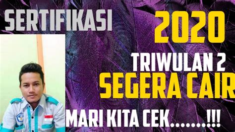 Guru dengan sertifikat pendidik pasti tidak asing dengan sktp. Cek Sertifikasi 2020 Triwulan Kedua || Cair Dana Tunjangan ...