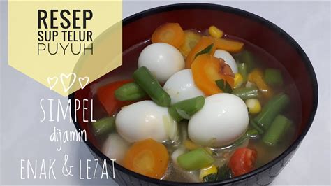 Resep Sup Telur Puyuh Menu Masakan Sehari Hari Simpel