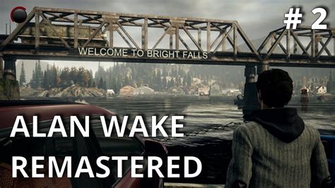 Welcome To Bright Falls Alan Wake Remastered Ep 2 Youtube