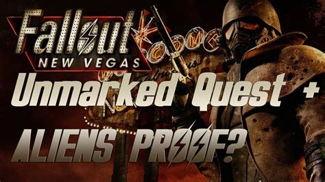 Fallout New Vegas Unmarked Quest And Alien Proof Youtube