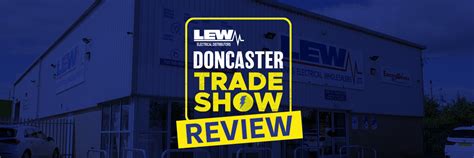 Lew Doncaster Trade Show Lew Electrical Distributors