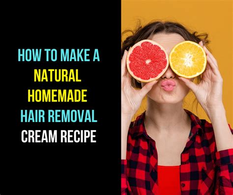 How To Make A Natural Homemade Hair Removal Cream Recipe