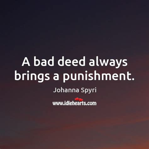 A Bad Deed Always Brings A Punishment Idlehearts