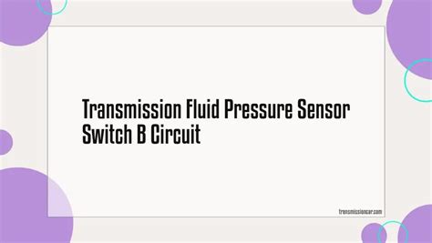 Transmission Fluid Pressure Sensor Switch B Circuit Car Transmission