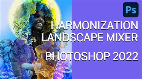 New Neural Filters In Photoshop 2022 Harmonization And Landscape