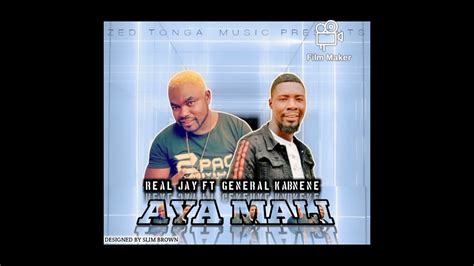 Real Jay Ft General Kanene Aya Mali Zedtongamusic Tv Youtube