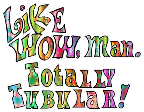 Like Wow Man Totally Tubular Clipart Free Download Transparent Png