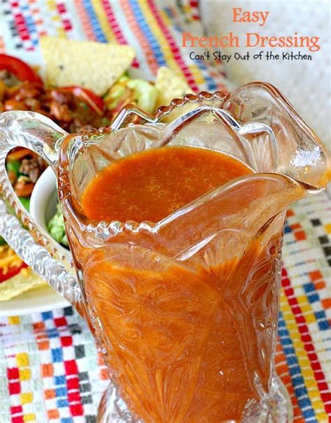 Easy French Dressing Starts With A Can Of Condensed Tomato Soup And A