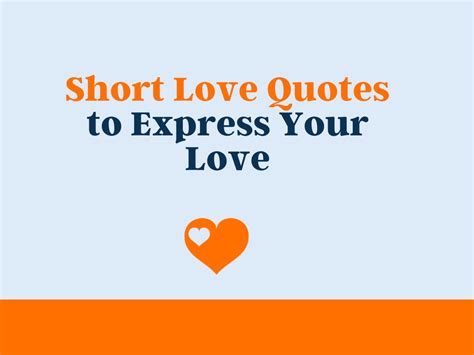 75 Adorable Short Love Quotes To Express Your Love