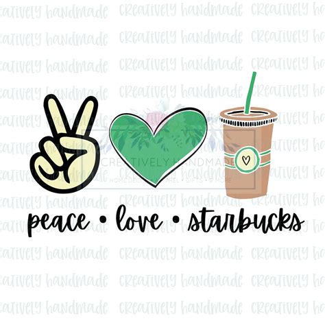 Peace Love Starbucks Digital Design Coffee Sublimation Etsy