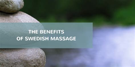 Benefits Of Swedish Massage • Life Therapies Health And Wellness