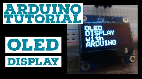 Arduino Tutorial Using An Oled Display 96 128x64 I2c Youtube