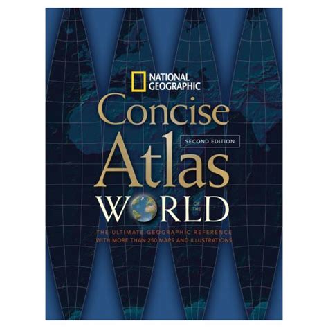 National Geographic Concise Atlas Of The World Second Edition