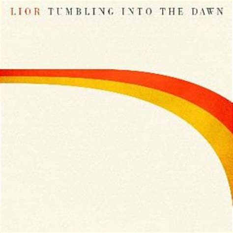 Tumbling Into The Dawn Album By Lior Spotify