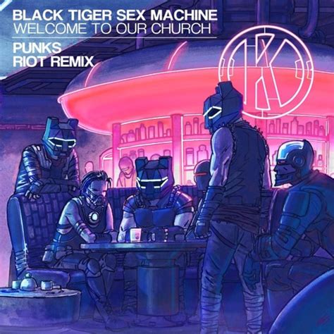 Black Tiger Sex Machine Punks Riot Remix By Riot Listen To Music
