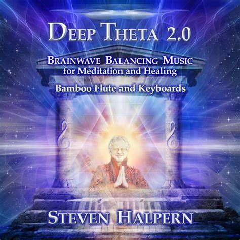 Deep Theta 20 Steven Halperns Inner Peace Music