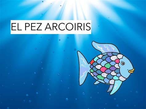 El pez arco iris rbf co uk pfister marcus books. El Pez Arcoiris Game for Ages 4-5 Online By Cati Navarro