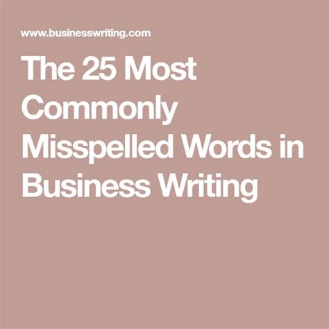 The 25 Most Commonly Misspelled Words In Business Writing Misspelled